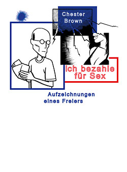 Chester Brown – Ich bezahle für Sex – Aufzeichnungen eines Freiers