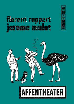 Florent Ruppert und Jérôme Mulot: Affentheater