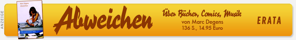 Marc Degens: Abweichen. &Uuml;ber B&uuml;cher, Comics, Musik