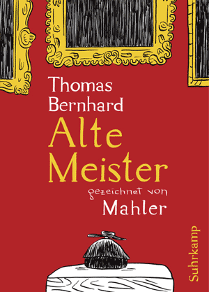 »Alte Meister« von Thomas Bernhard und Nicolas Mahler