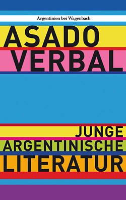 Asado verbal. Junge argentinische Literatur