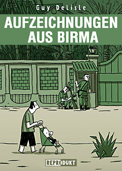 Guy Delisle: Aufzeichnungen aus Birma