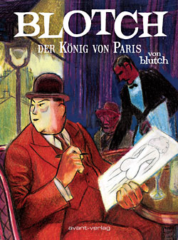 Blutch: Blotch. Der König von Paris