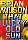 Brian Wilson: That Lucky Old Sun