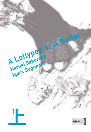 Kazuki Sakuraba und Iqura Sugimoto: A Lollypop or A Bullet