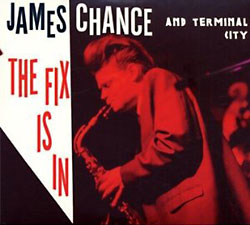 James Chance And Terminal City: The Fix Is In