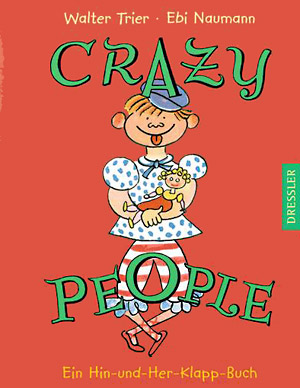 Walter Trier und Ebi Naumann: Crazy People