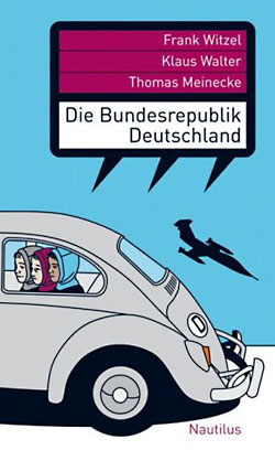 Frank Witzel, Klaus Walter, Thomas Meinecke: Die Bundesrepublik Deutschland