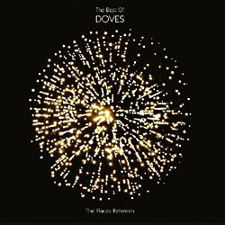 Doves: The Places between – The Best of Doves