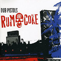 Dub Pistols: Rum And Coke