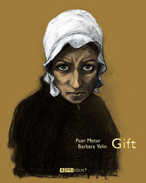 Barbara Yelin (Zeichnungen) und Peer Meter (Szenario): Gift