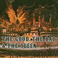 The Good, the Bad & the Queen