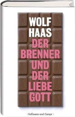 »Der Brenner und der liebe Gott« von Wolf Haas