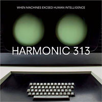 Harmonic 313: When Machines Exceed Human Intelligence