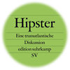 Hipster: Eine transatlantische Diskussion