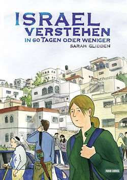 Sarah Glidden: Israel verstehen - in 60 Tagen oder weniger