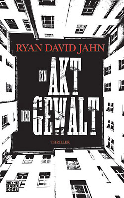 Ryan David Jahn: Ein Akt der Gewalt