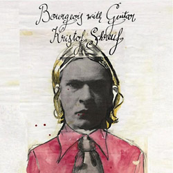 Kristof Schreuf: Bourgeois With Guitar