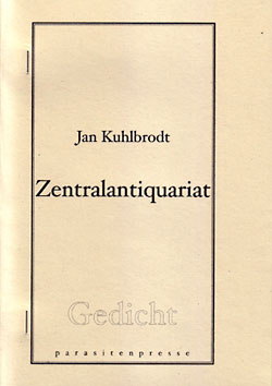 Jan Kuhlbrodt: Zentralantiquariat. Gedicht.