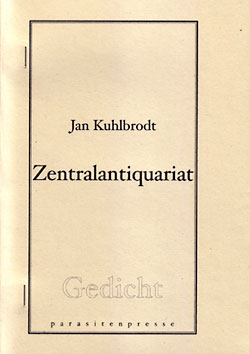Jan Kuhlbrodt: Zentralantiquariat. Gedicht.