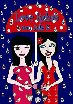 Jule K.: Love Rehab