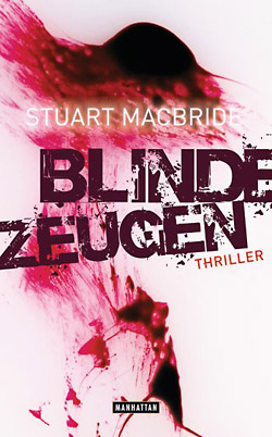 Stuart MacBride: Blinde Zeugen