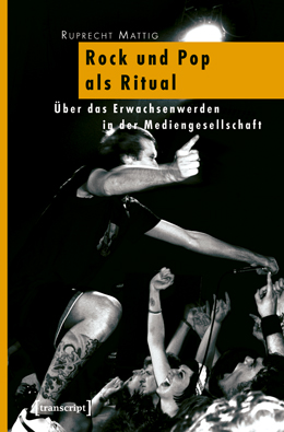 Ruprecht Mattig: Rock und Pop als Ritual