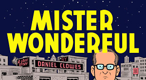 Daniel Clowes: Mister Wonderful