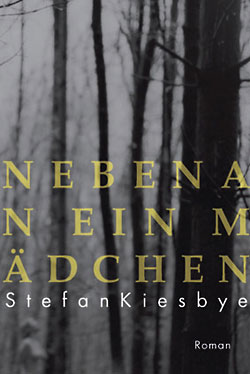 Stefan Kiesbye: Nebenan ein Mädchen