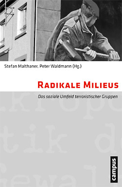 Operation »Rewrite«: Radikale Milieus. Das soziale Umfeld terroristischer Gruppen