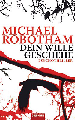 Michael Robotham: Dein Wille geschehe