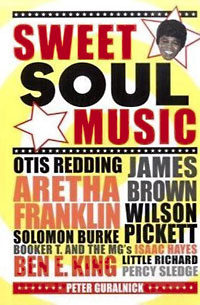 Peter Guralnick: Sweet Soul Music
