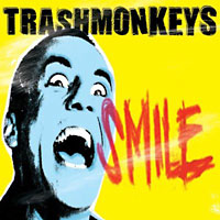 Trashmonkeys: Smile