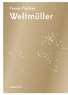 Frank Fischer: Weltmüller