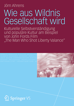Jörn Ahrens: Wie aus Wildnis Gesellschaft wird