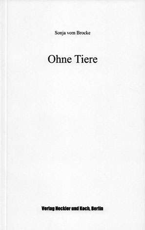 Sonja vom Brocke, Ohne Tiere