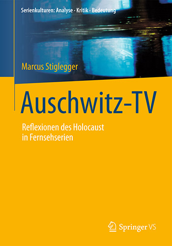Das neue Buch Auschwitz-TV von Marcus Stiglegger
