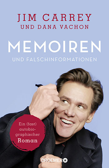 Jim Carrey und Dana Vachon: Memoiren und Falschinformationen: Ein (fast) autobiographischer Hollywood-Roman