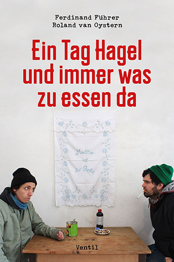 Ein Tag Hagel und immer was zu essen da