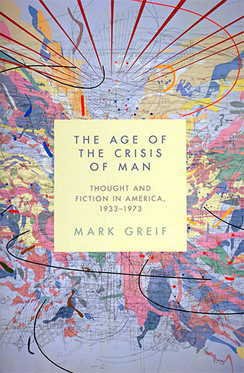 »The Age of the Crisis of Man« von Mark Greif