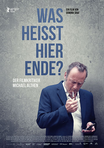 Was heißt hier Ende? Der Filmkritiker Michael Althen (Dominik Graf)