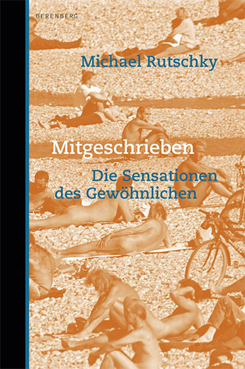 Michael Rutschky, Mitgeschrieben