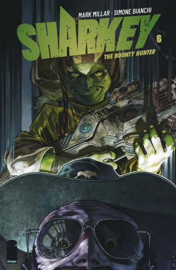 Sharkey the Bounty Hunter #6