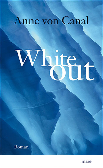 Anne von Canals Roman „Whiteout“