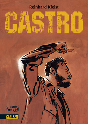 Reinhard Kleist: Castro