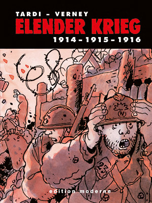 Jacques Tardi und Jean-Pierre Verney: Elender Krieg