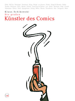 Klaus Schikowski: Die großen Künstler des Comics