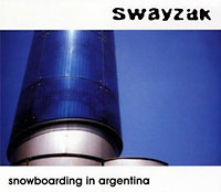 Swayzak: Snowboarding in Argentina