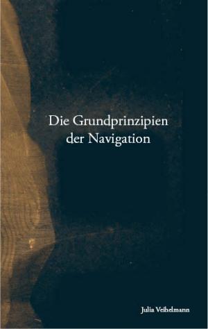 Julia Veihelmann: Die Grundprinzipien der Navigation